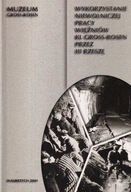 KL Gross Rosen Wykorzystanie niewolniczej pracy więźniów przez III rzeszę