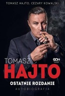 TOMASZ HAJTO. OSTATNIE ROZDANIE. AUTOBIOGRAFIA