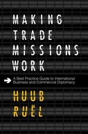 Making Trade Missions Work: A Best Practice Guide