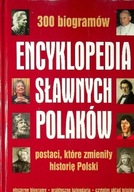 Encyklopedia sławnych Polaków postaci które