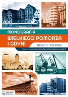 MONOGRAFIA WIELKIEGO POMORZA I GDYNI OPRACOWANIE ZBIOROWE