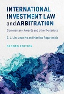 International Investment Law and Arbitration C. L. LIM