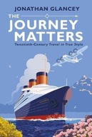 The Journey Matters: Twentieth-Century Travel in