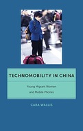 Technomobility in China: Young Migrant Women and