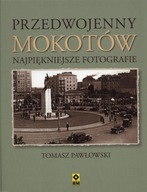 Warszawa Mokotów. Nieznane fotografie 1918-1939