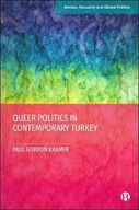Queer Politics in Contemporary Turkey Kramer Paul