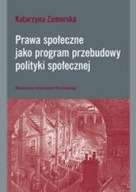 PRAWA SPOŁECZNE JAKO PROGRAM PRZEBUDOWY POLITYKI..