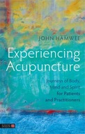 Experiencing Acupuncture: Journeys of Body, Mind