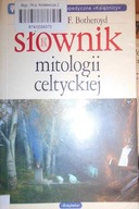 Słownik mitologii celtyckiej - Sylvia Botheroyd