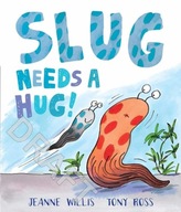 Slug Needs a Hug Willis Jeanne