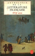 ANTHOLOGIE DE LA LITTERATURE FRANCAISE XVII SIECLE