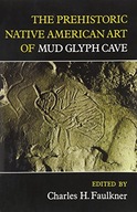 The Prehistoric Native American Art of Mud Glyph
