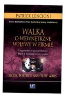 WALKA O WEWNĘTRZNE WPŁYWY W FIRMIE PATRICK LENCIONI