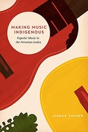 Making Music Indigenous: Popular Music in the