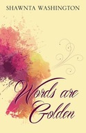 Words are Golden Washington Shawnta