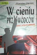 W cieniu przywódców - Stanisław Głąbiński