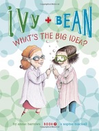 Ivy and Bean What s the Big Idea? (Book 7)