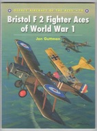 Bristol F 2 Fighter Aces of World War 1 - Osprey Aircraft of the Aces * 79