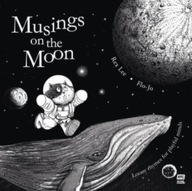 Musings on the Moon: Loony Rhymes for Playful