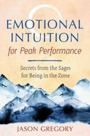 Emotional Intuition for Peak Performance: Secrets
