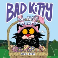 Bad Kitty Does Not Like Easter NICK BRUEL