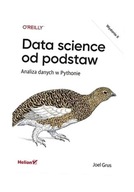 DATA SCIENCE OD PODSTAW. ANALIZA DANYCH... W.2 JOEL GRUS