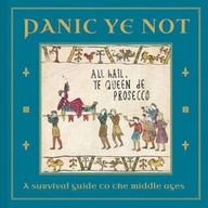 Panic Ye Not: A survival guide to the middle ages