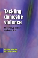 Tackling Domestic Violence: Theories, Policies