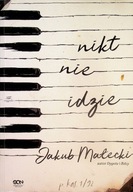 Jakub Małecki - Nikt nie idzie