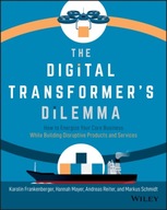 The Digital Transformer s Dilemma: How to