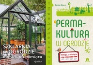 Szklarnia w ogrodzie + Permakultura w ogrodzie