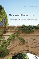 McMaster University, Volume 3: 1957-1987: A