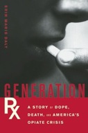 Generation Rx: A Story of Dope, Death, and