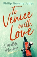 To Venice with Love: A Midlife Adventure Jones