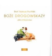 BOŻE DROGOWSKAZY DLA CHŁOPCÓW, TADEUSZ RUCIŃSKI