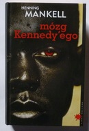 MÓZG KENNEDY'EGO - HENNING MANKELL