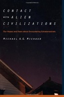 Contact with Alien Civilizations: Our Hopes and