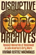 Disruptive Archives: Feminist Memories of