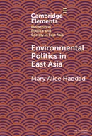 Environmental Politics in East Asia (Elements in Politics and Society in