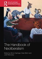 THE HANDBOOK OF NEOLIBERALISM (ROUTLEDGE INTERNATI