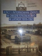 Jeńcy i internowani, zmarli w obozie Strzałkowo w