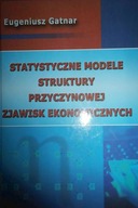 Statystyczne modele struktury przyczynowej zjawisk