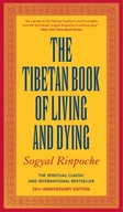 The Tibetan Book of Living and Dying: The