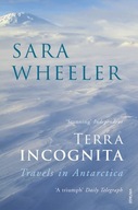 Terra Incognita: Travels in Antarctica Wheeler