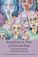 Social Justice in Times of Crisis and Hope: Young