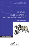 Le reveil de l'Etat nation: La revanche de l'Histoire (French Edition)