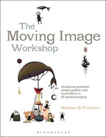 The Moving Image Workshop: Introducing animation,