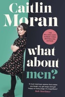 What About Men? CAITLIN MORAN