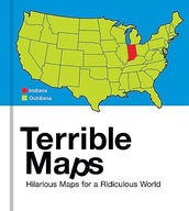 Terrible Maps: The stupidly funny illustrated gift book perfect for Howe,