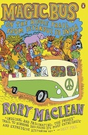 Magic Bus: On the Hippie Trail from Istanbul to